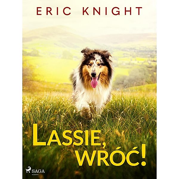 Lassie, wróc!, Eric Knight