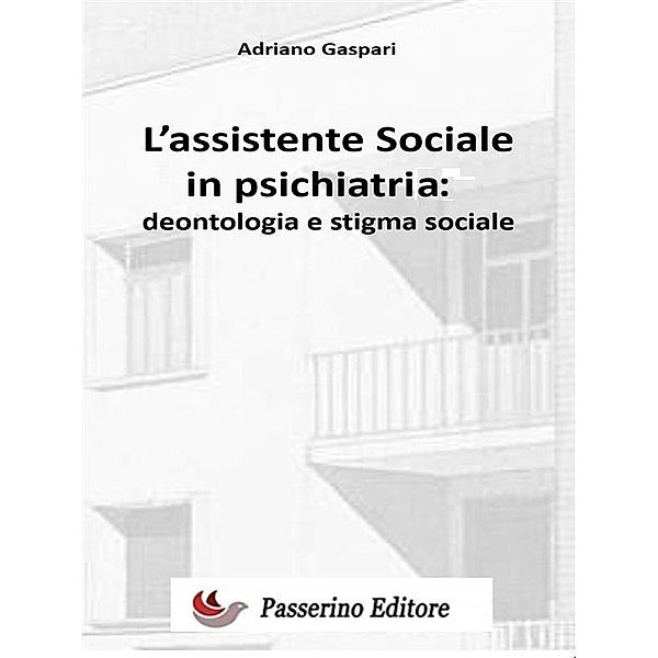 L'assistente sociale in psichiatria, Adriano Gaspari