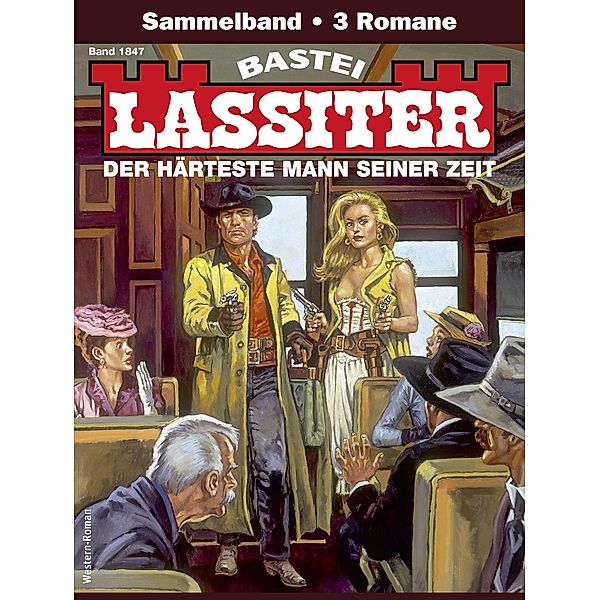 Lassiter Sammelband 1847 / Lassiter Sammelband Bd.1847, Jack Slade