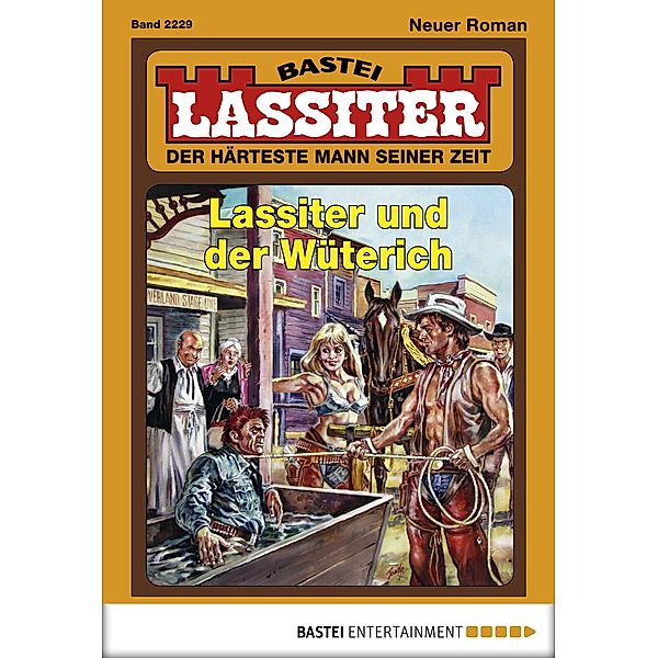 Lassiter und der Wüterich / Lassiter Bd.2229, Jack Slade