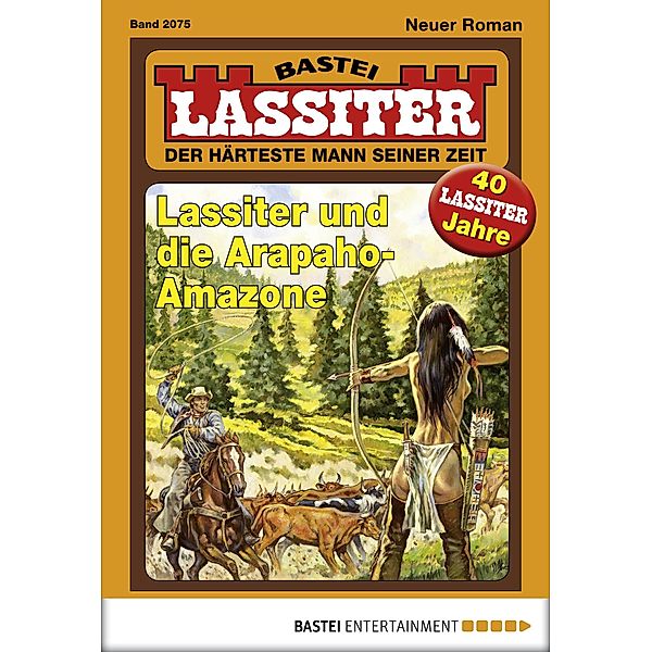 Lassiter und die Arapaho-Amazone / Lassiter Bd.2075, Jack Slade
