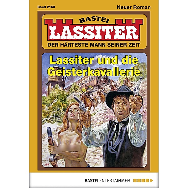 Lassiter und die Geisterkavallerie / Lassiter Bd.2160, Jack Slade