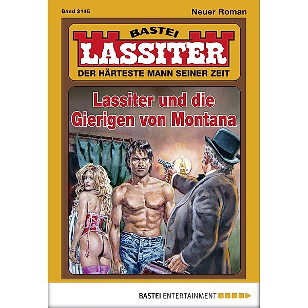 Lassiter und die Gierigen von Montana / Lassiter Bd.2145, Jack Slade