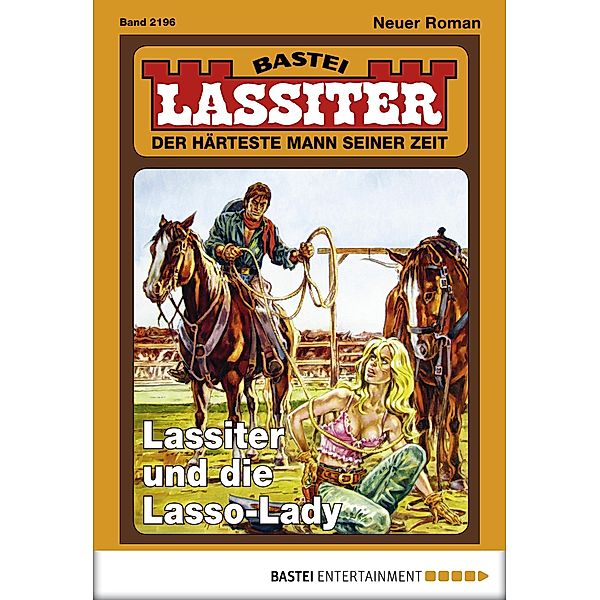 Lassiter und die Lasso-Lady / Lassiter Bd.2196, Jack Slade