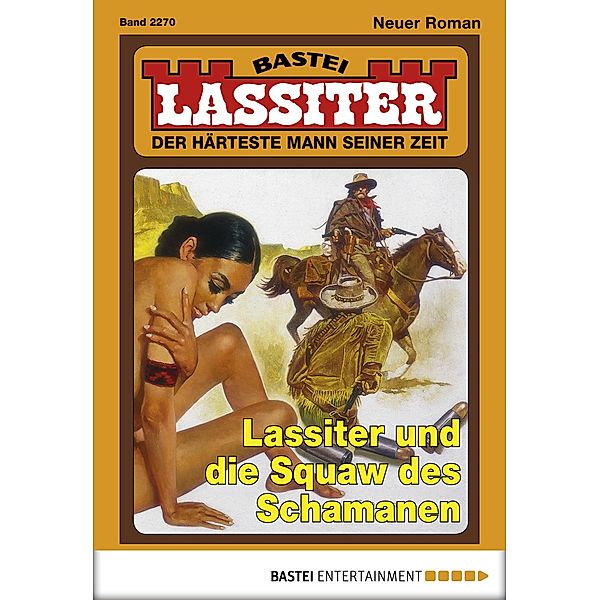 Lassiter und die Squaw des Schamanen / Lassiter Bd.2270, Jack Slade