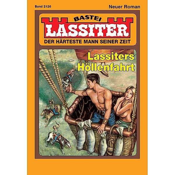 Lassiters Höllenfahrt / Lassiter Bd.2126, Jack Slade