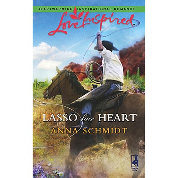 Lasso Her Heart, Anna Schmidt