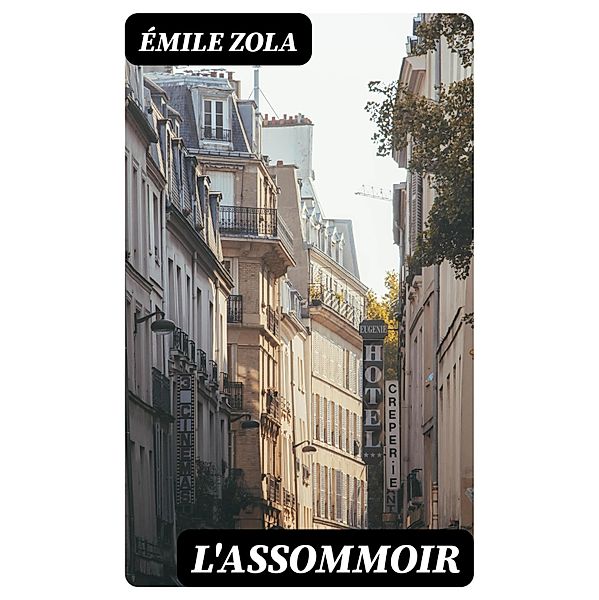 L'Assommoir, Émile Zola