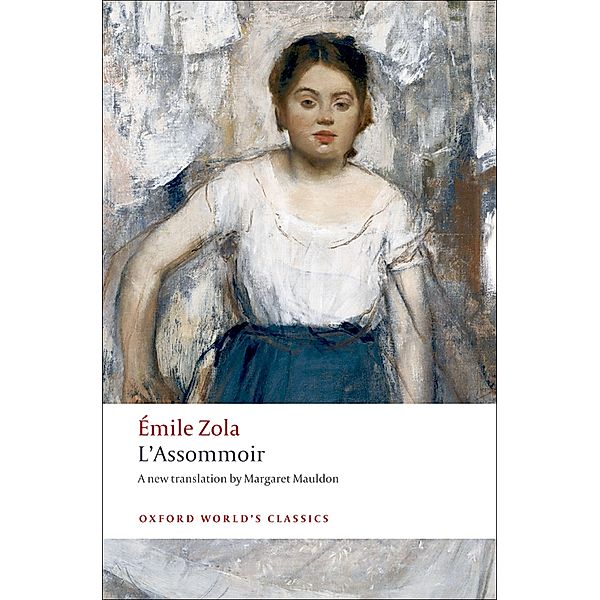 L'Assommoir / Oxford World's Classics, Émile Zola