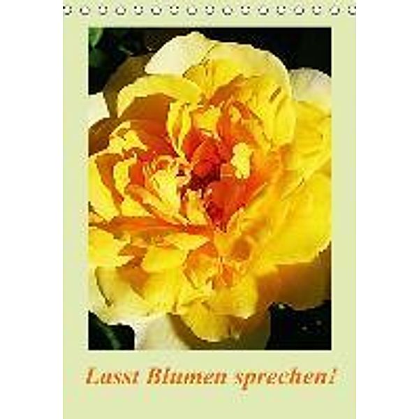 Lasst Blumen sprechen! / CH-Version (Tischkalender 2015 DIN A5 hoch), Art-Motiva
