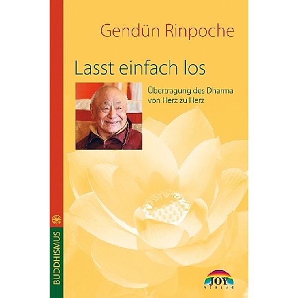 Lasst einfach los, Gendün Rinpoche