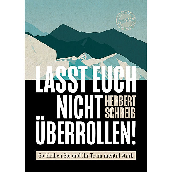 Lasst euch nicht überrollen!, Herbert Schreib