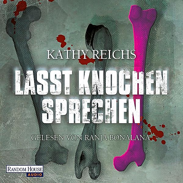 Lasst Knochen sprechen, 2 MP3-CDs, Kathy Reichs
