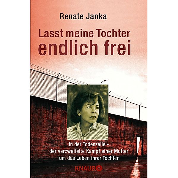 Lasst meine Tochter endlich frei, Renate Janka