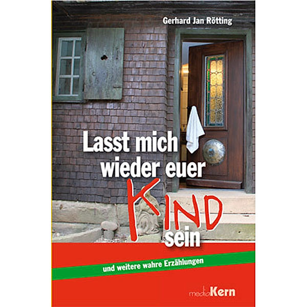 Lasst mich wieder euer Kind sein, Gerhard Jan Rötting