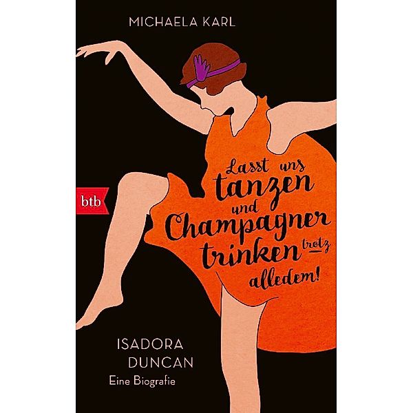 »Lasst uns tanzen und Champagner trinken - trotz alledem!«, Michaela Karl