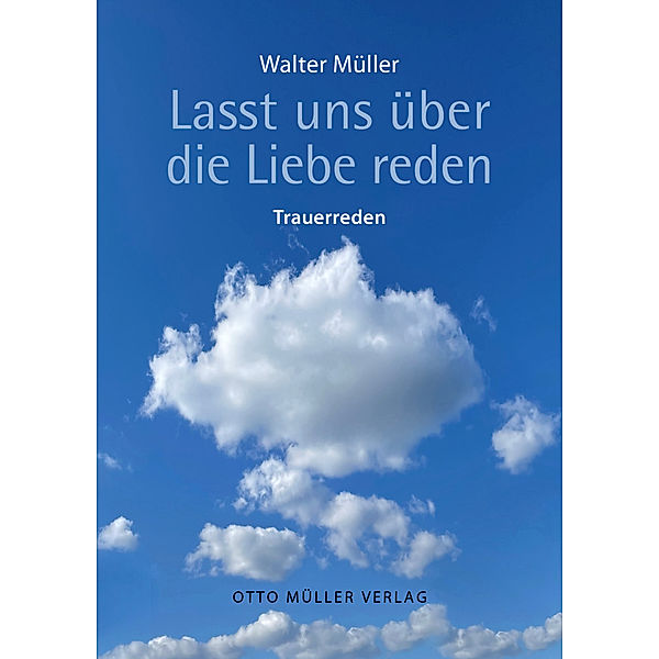 Lasst uns über die Liebe reden, Walter Müller
