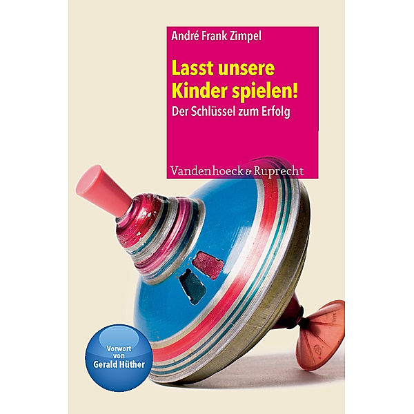 Lasst unsere Kinder spielen!, André Frank Zimpel