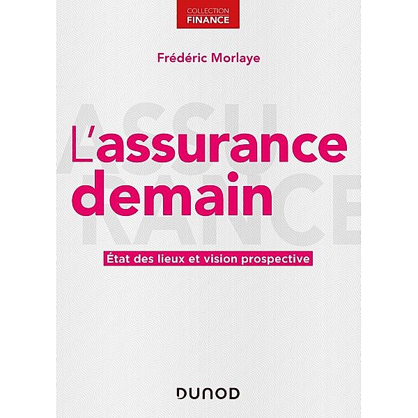 L'assurance demain / Finance, Frédéric Morlaye