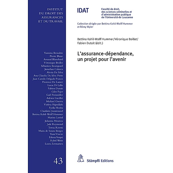 L'assurance dépendance, un projet pour l'avenir / Collection de l'Institut du droit des assurances et du travail IDAT Bd.43