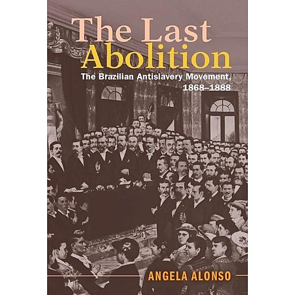 Last Abolition / Afro-Latin America, Angela Alonso