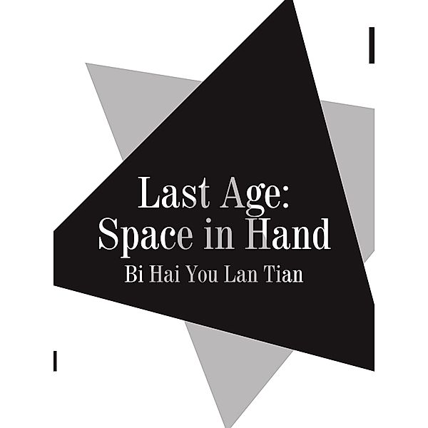 Last Age: Space in Hand, Bi Haiyoulantian