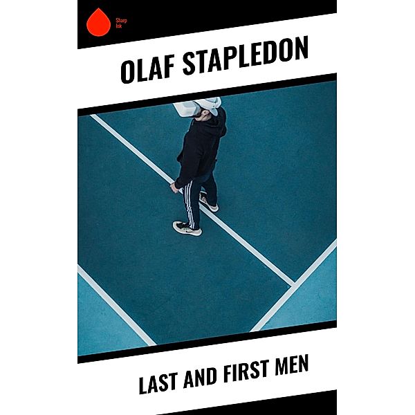 Last and First Men, Olaf Stapledon