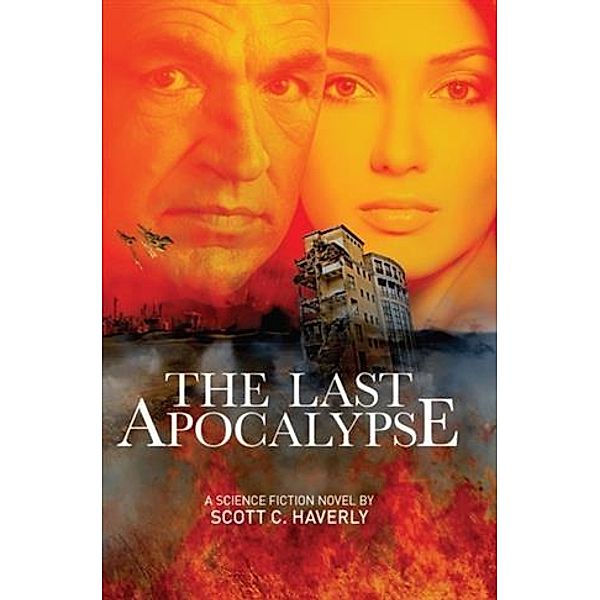 Last Apocalypse, Scott C. Haverly