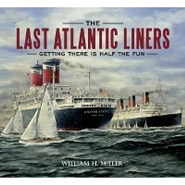 Last Atlantic Liners, William H. Miller