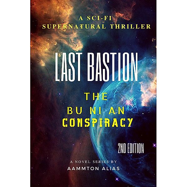 Last Bastion (The BU NI AN Conspiracy, #1) / The BU NI AN Conspiracy, Aammton Alias