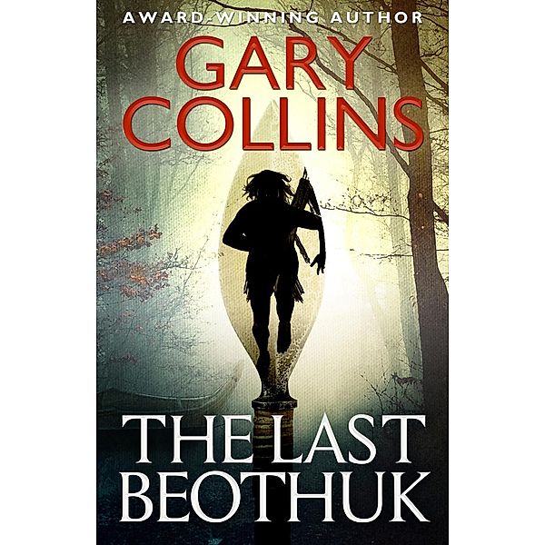 Last Beothuk, Gary Collins