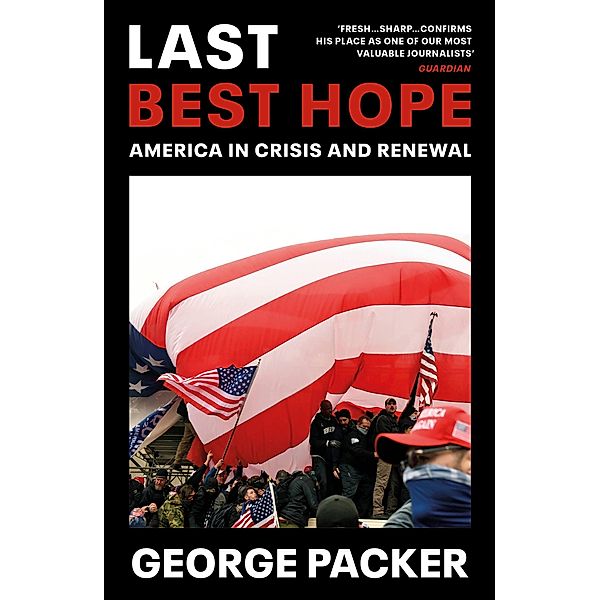 Last Best Hope, George Packer