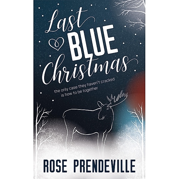 Last Blue Christmas (a Blue Christmas novel) / a Blue Christmas novel, Rose Prendeville