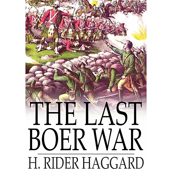 Last Boer War / The Floating Press, H. Rider Haggard