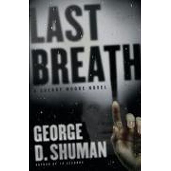 Last Breath, George D. Shuman