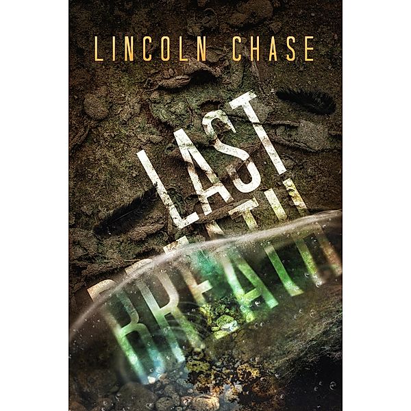 Last Breath, Lincoln Chase