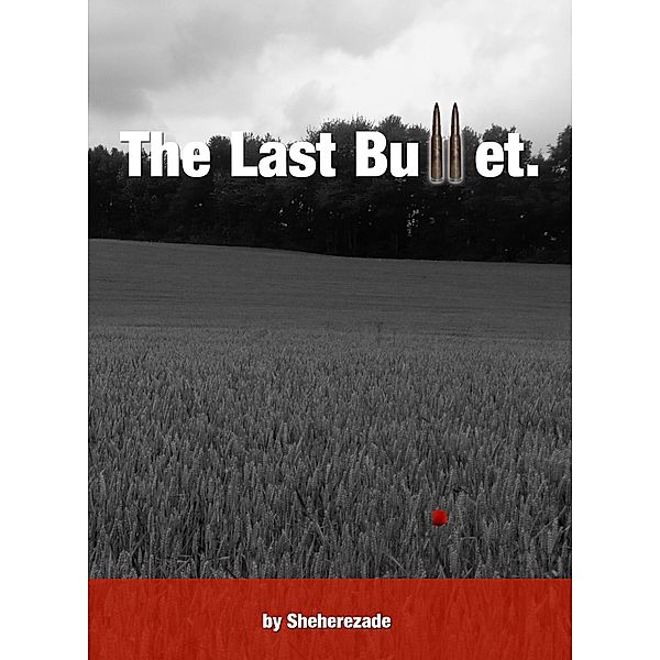 Last Bullet. / Sheherezade, Sheherezade