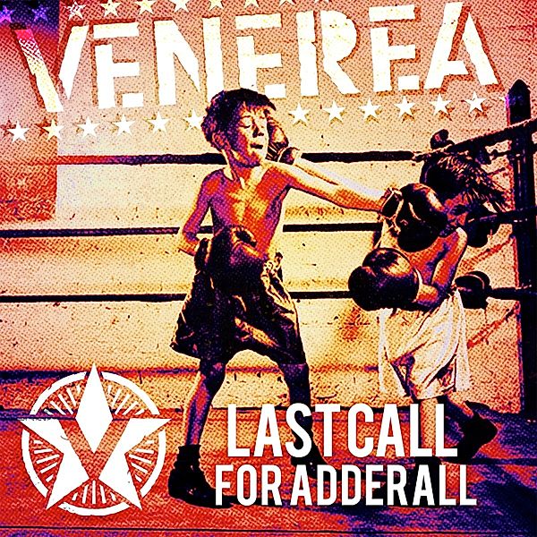 Last Call For Adderall, Venerea