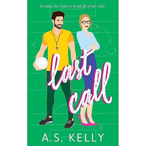 Last Call (Love At Last, #1) / Love At Last, A. S. Kelly