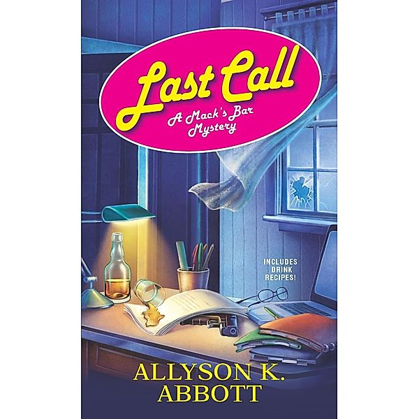 Last Call / Mack's Bar Mysteries Bd.6, Allyson K. Abbott