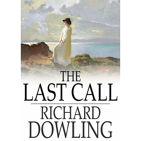 Last Call / The Floating Press, Richard Dowling