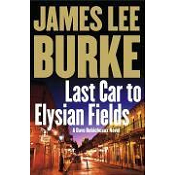 Last Car to Elysian Fields, James Lee Burke