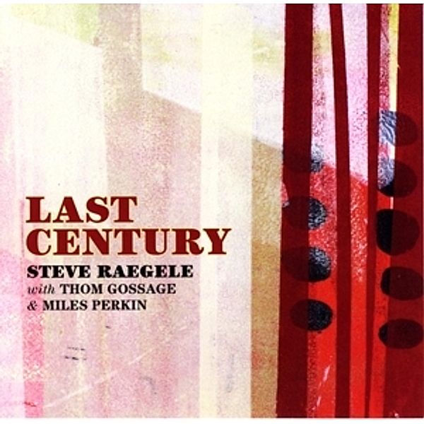 Last Century, Steve Raegele