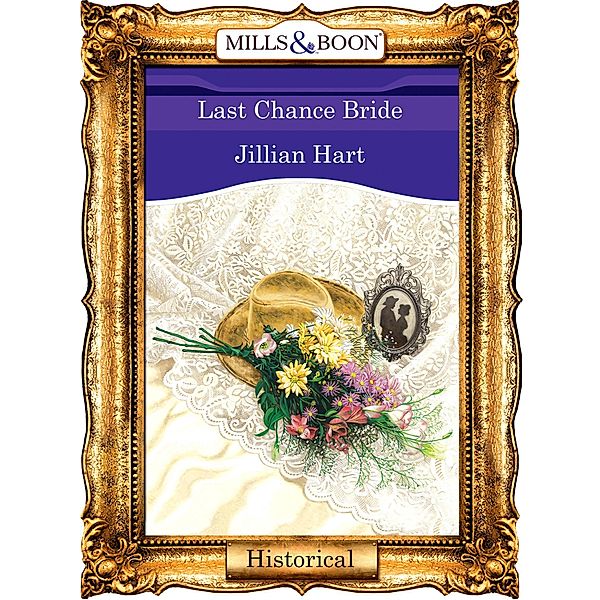 Last Chance Bride, Jillian Hart