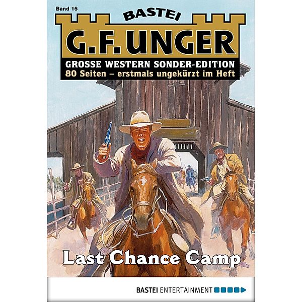 Last Chance Camp / G. F. Unger Sonder-Edition Bd.15, G. F. Unger