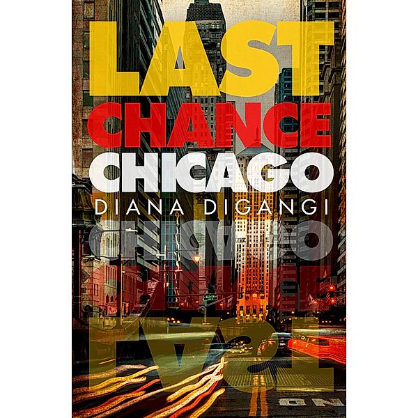 Last Chance Chicago, Diana Digangi