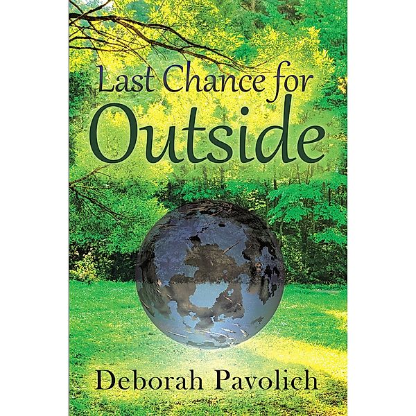Last Chance for Outside, Deborah Pavolich