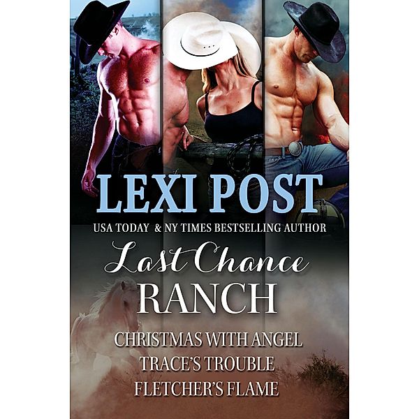Last Chance Ranch / Last Chance, Lexi Post