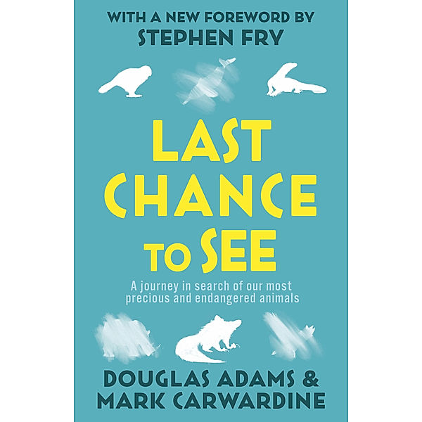 Last Chance to See, Douglas Adams, Mark Carwardine