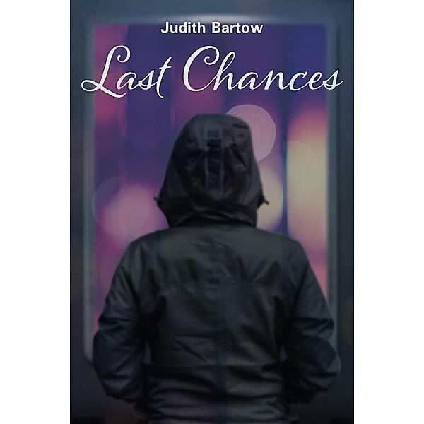 Last Chances, Judith Bartow
